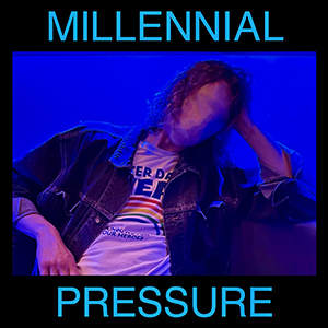 Millennial Pressure - Oli Swan